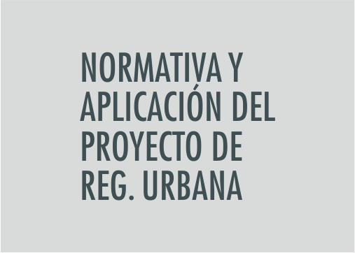 ASIGNATURA Normativa y aplicación del proyecto de Regeneración Urbana