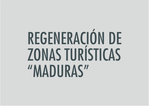 ASIGNATURA Regeneración de zonas turísticas «maduras»