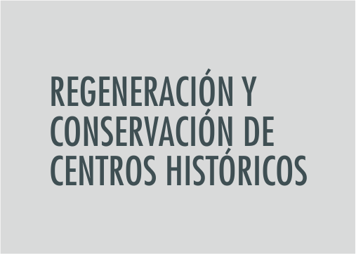 ASIGNATURA Regeneración y conservación de centros históricos