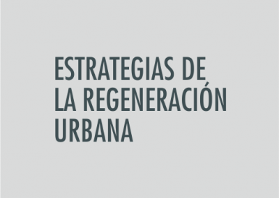 ASIGNATURA Estrategias de la regeneración urbana