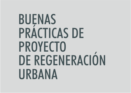 ASIGNATURA Buenas prácticas de proyecto de Regeneración Urbana